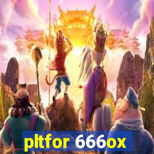 pltfor 666ox